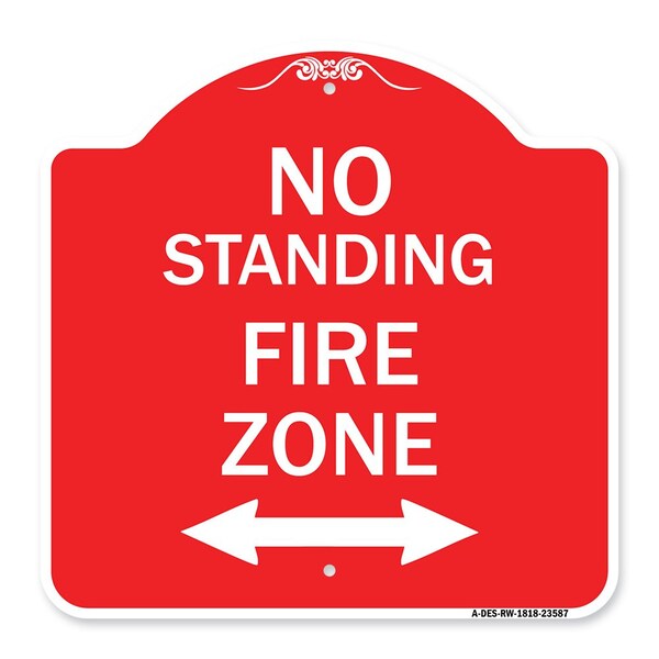 Signmission No Standing Fire Zone W/ Bidirectional Arrow, Red & White Aluminum Sign, 18" x 18", RW-1818-23587 A-DES-RW-1818-23587 - main